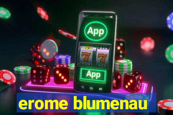 erome blumenau